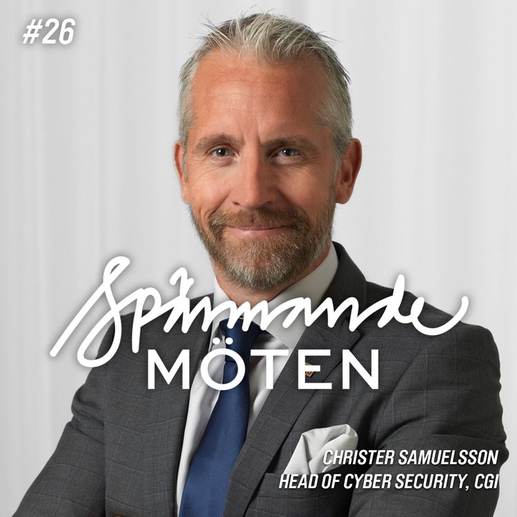 cover art for #26 Christer Samuelsson, Head of Cyber Security, CGI