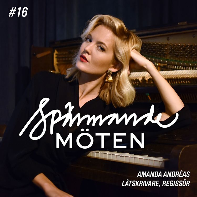 cover art for #16 Amanda Andreas, låtskrivare, regissör