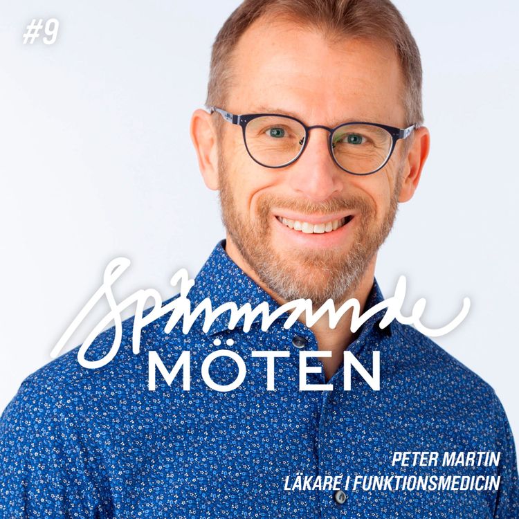 cover art for #9 Peter Martin, läkare i funktionsmedicin