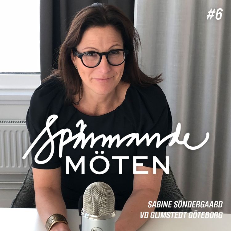 cover art for #6 Sabine Söndergaard, VD Glimstedt Göteborg
