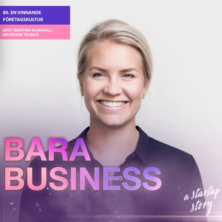 cover art for En vinnande företagskultur. Veckans gäst: Martina Klingvall, grundare Telness.