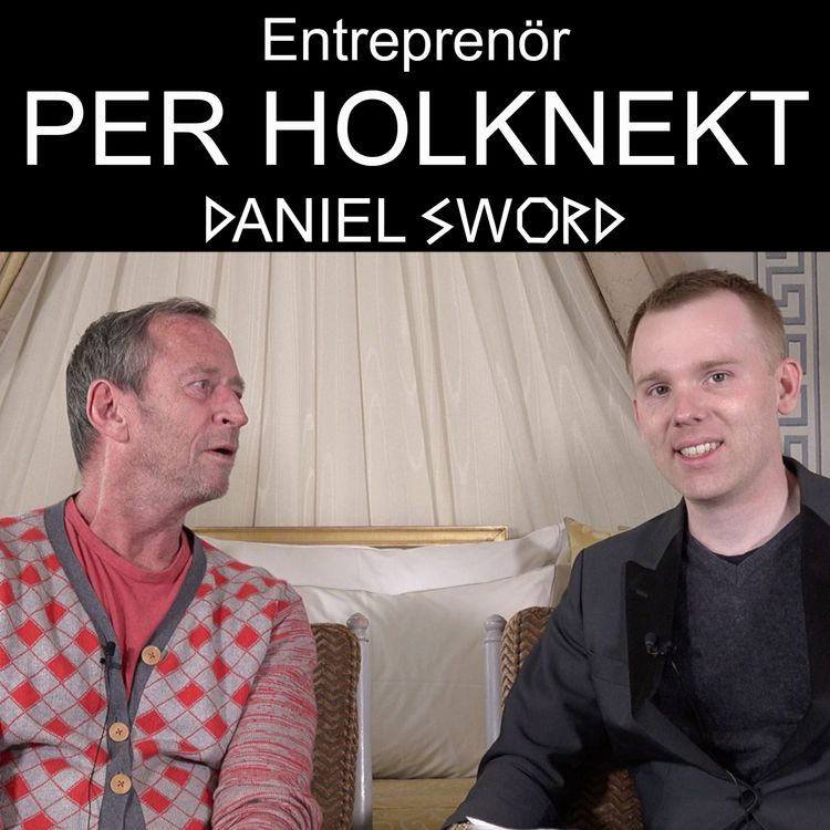 cover art for Entreprenör PER HOLKNEKT - Livet # 3