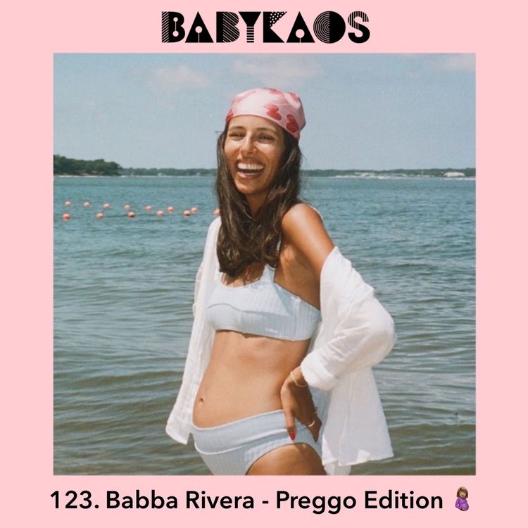 cover art for 123. Babba Rivera - Preggo Edition 🤰🏽<3 (Del 2)