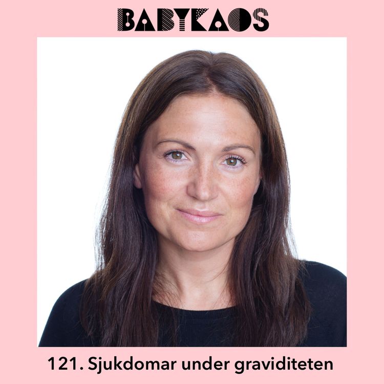 cover art for 121. Sjukdomar under graviditeten med barnmorskan Karin