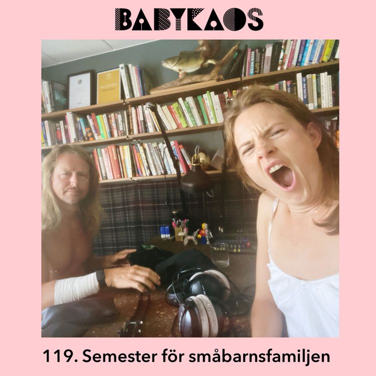 cover art for 119. Semestermode, pauser, iPad & galna barnshower på YT