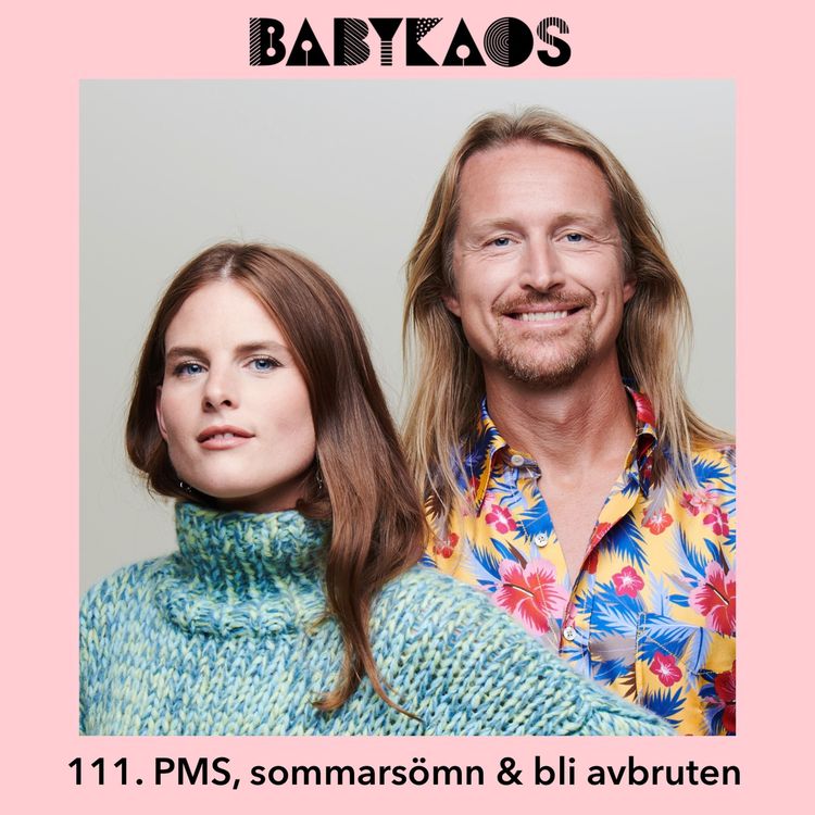 cover art for 111. PMS, sova när det är ljust & att bli avbruten av kidsen