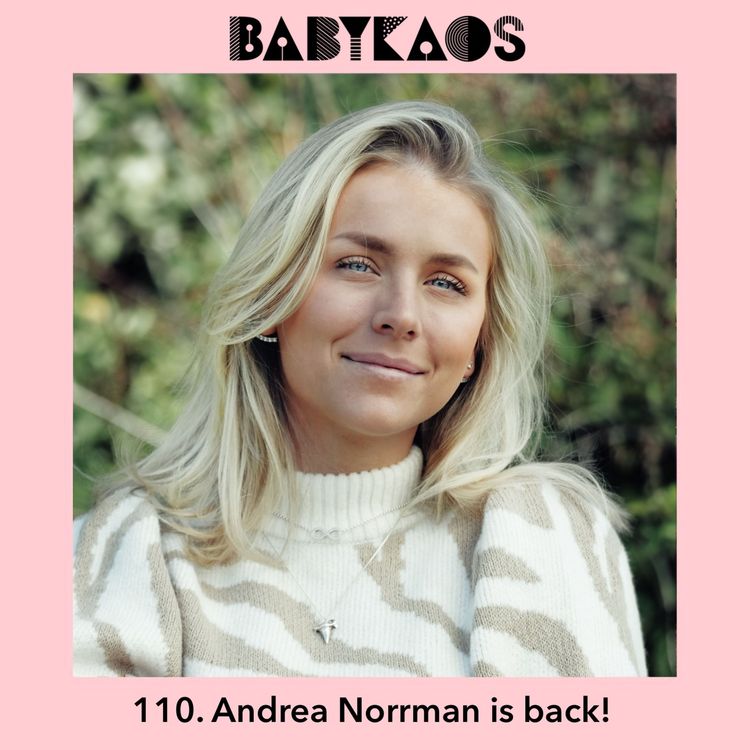 cover art for 110. Andrea Norrman is BACK! Nu som tvĂ„barnsmamma đ¶đ§