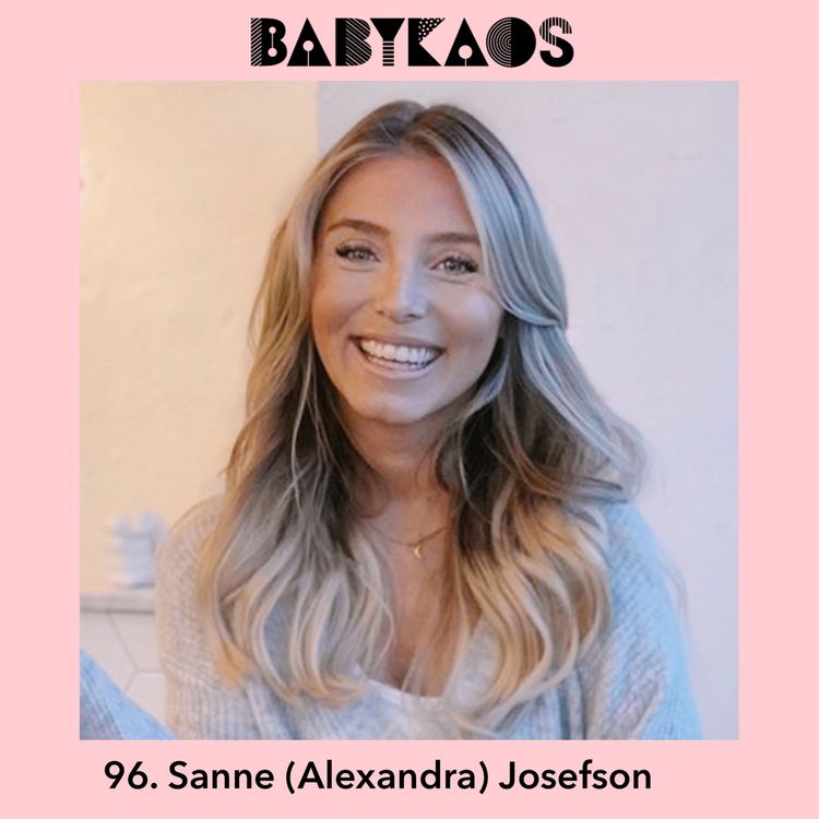 cover art for 96. Sanne (Alexandra) Josefsson - Tvåbarnsmamma to be 👶👶