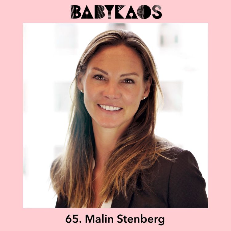 cover art for 65. Malin Stenberg (Första kvinnan i världen som fött barn med en transplanterad livmoder) gästar Babykaos