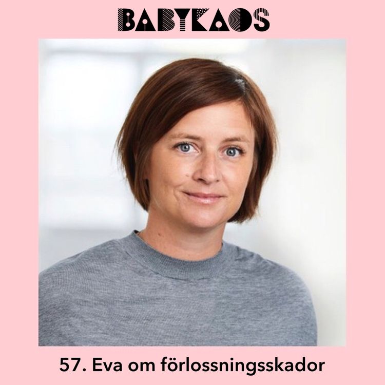cover art for 57. Allt du behöver veta om förlossningsskador med Eva Jarnhäll