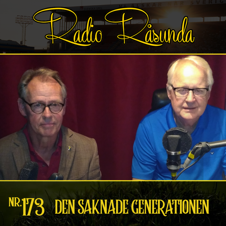 cover art for Radio Råsunda #173 - Den Saknade Generationen