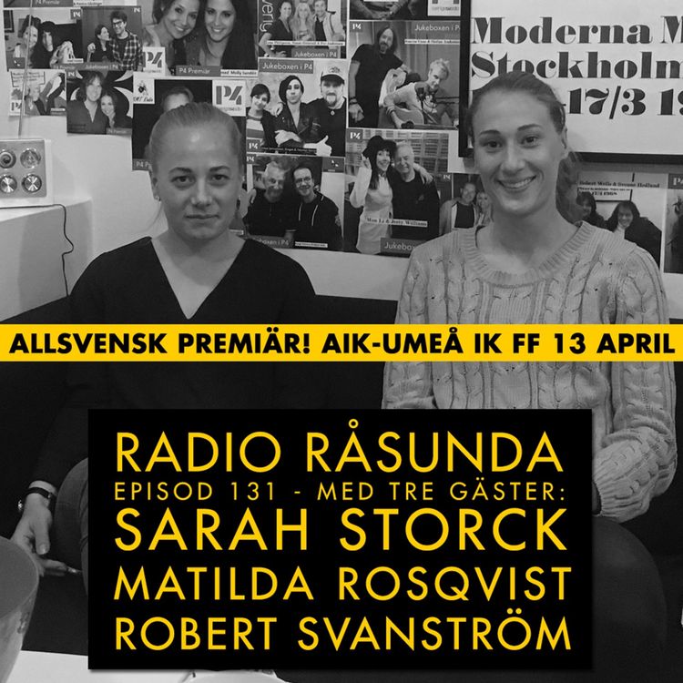 cover art for Radio Råsunda #131 Sarah Storck, Matilda Rosqvist & Robert Svanström