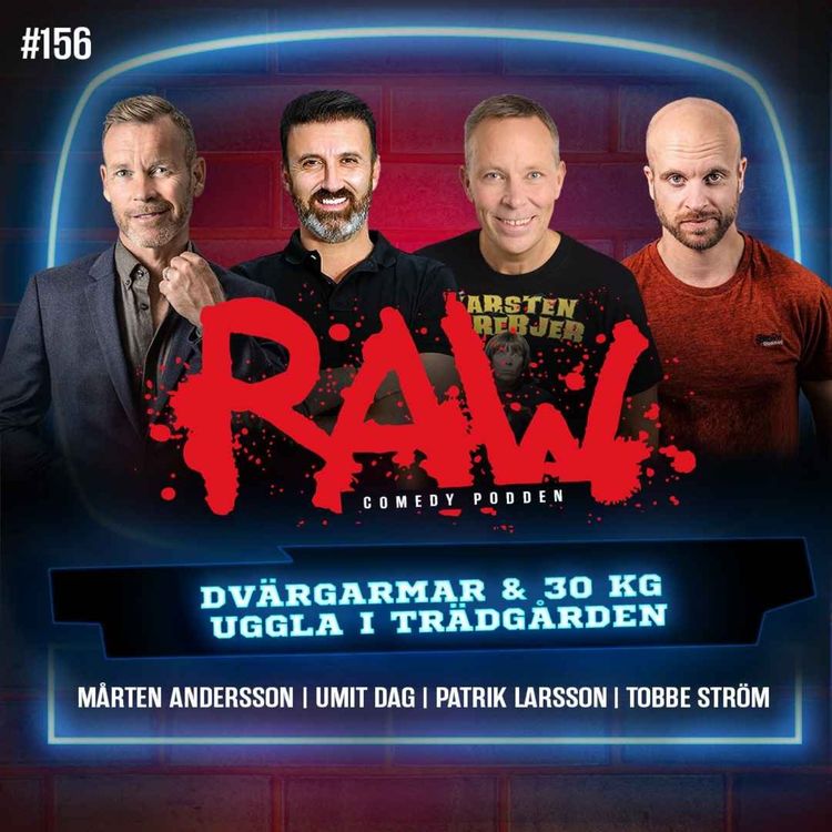 cover art for Dvärgarmar & 30 kg uggla i trädgården - Med Mårten Andersson, Umit Dag, Patrik Larsson och Tobbe Ström