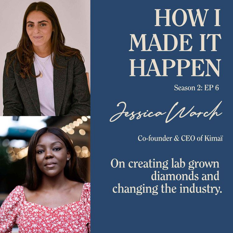 cover art for Jessica Warch, Co-founder & CEO of Kimaï: On creating lab grown diamonds and changing the industry