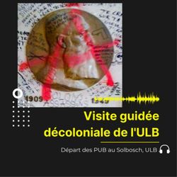 cover art for Visite guidée décoloniale de l'ULB