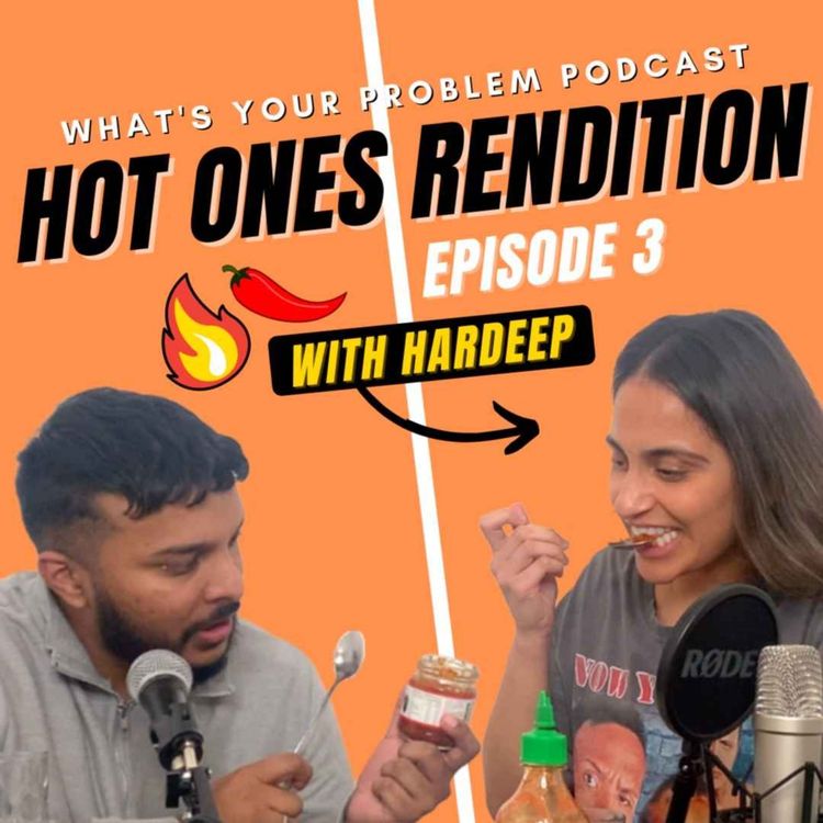 cover art for Hot Ones Special - DJ Kye Ft Hardeep Dhadda | WYP Podcast Ep.3