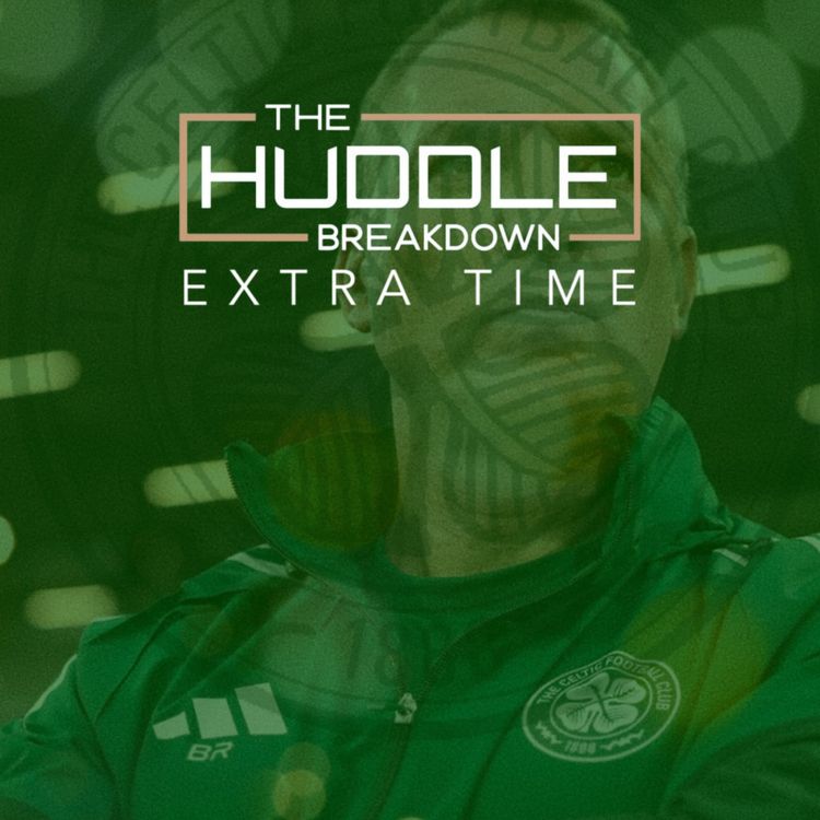 cover art for PREVIEW - Transfers | 25/26 Season Preview: THE HUDDLE BREAKDOWN EXTRA TIME