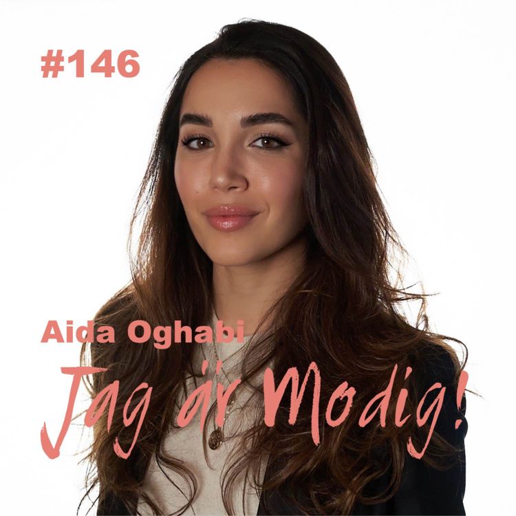 cover art for 146. Aida Oghabi förändrade sitt liv efter en svår händelse