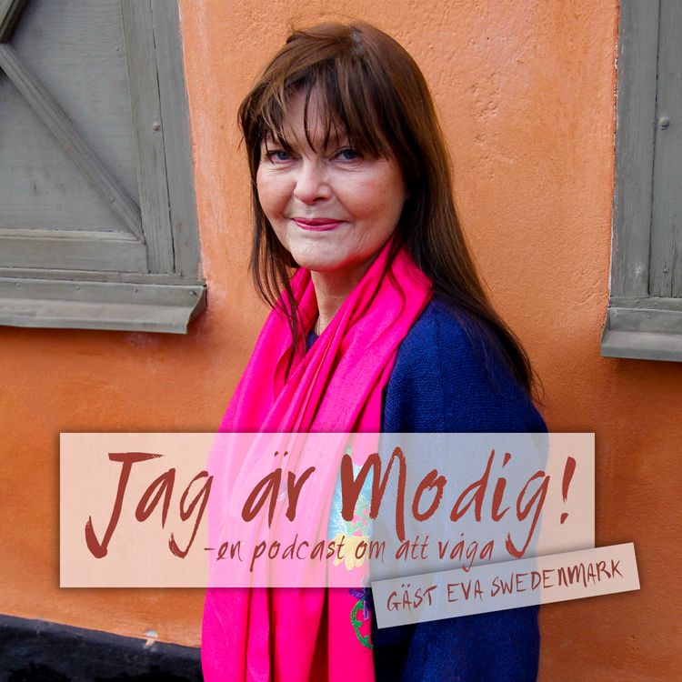 cover art for 45. Jag är Modig: Gäst Eva Swedenmark