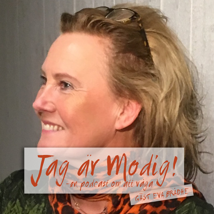 cover art for 24. Jag är Modig: Gäst Eva Brådhe