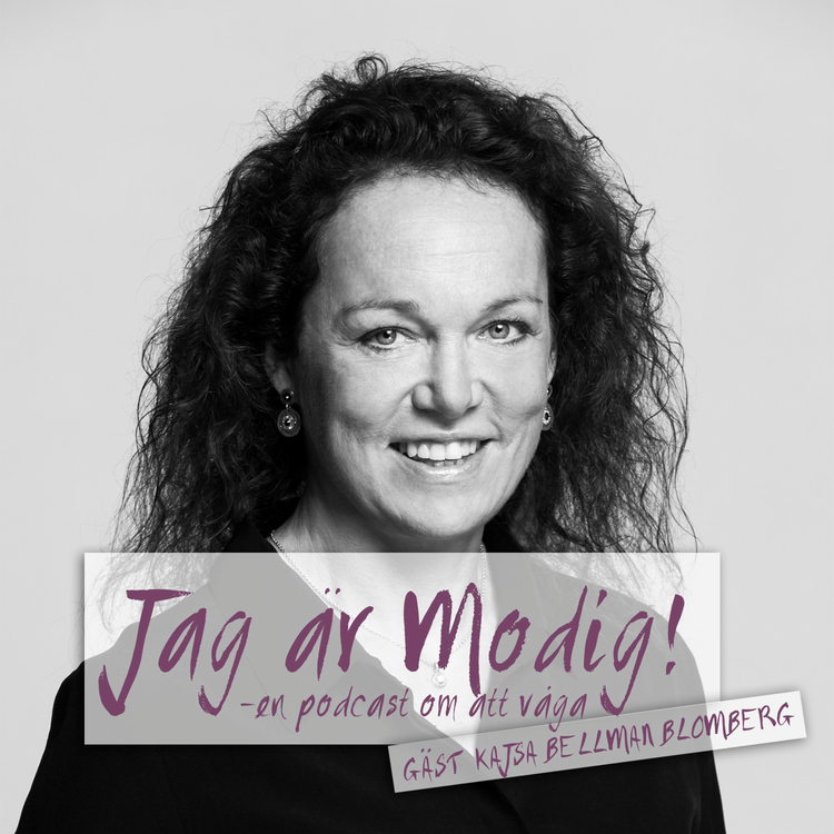 cover art for 21. Jag är Modig: Gäst Kajsa Bellman Blomberg