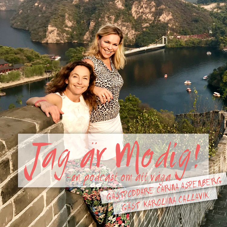 cover art for 13. Jag är Modig: Gästpoddare Carina Aspenberg med gäst Karoliina Callavik