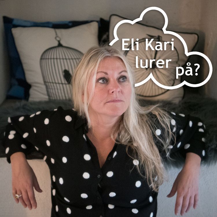 cover art for #4: Eli Kari lurer på koronaviruset - Hvorfor er vi så engstelige?
