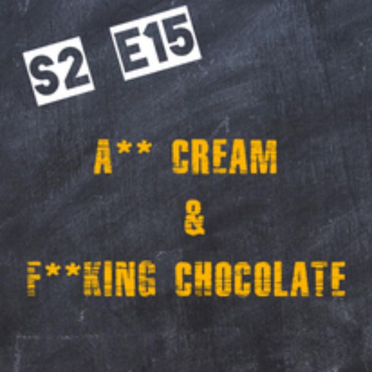 cover art for A** Cream and F**king Chocolate