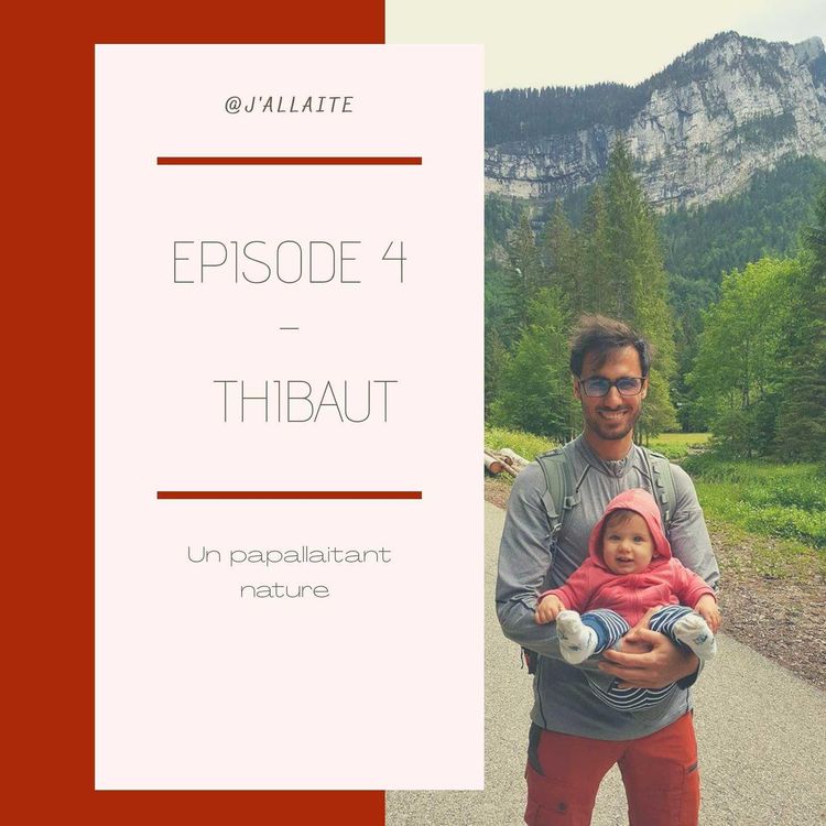 cover art for 4: Thibaut, un papallaitant nature