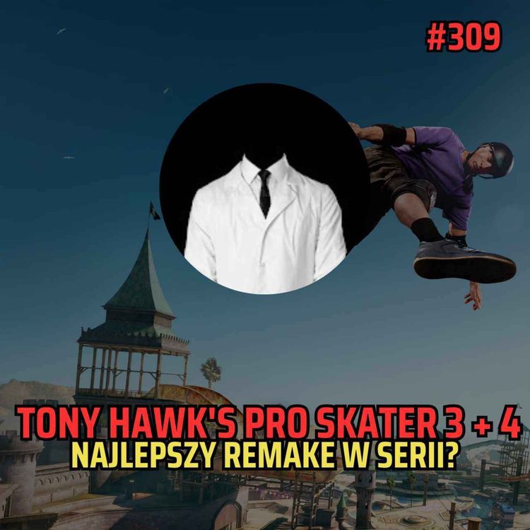 cover art for Bezimienny #309 - Tony Hawk's Pro Skater 3+4