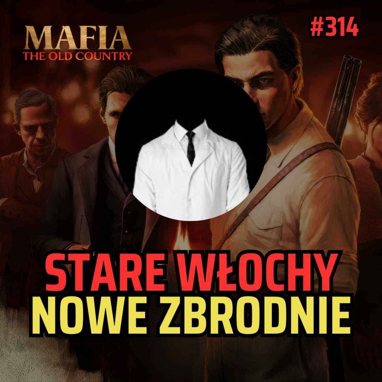 cover art for Bezimienny #314 - Mafia: The Old Country