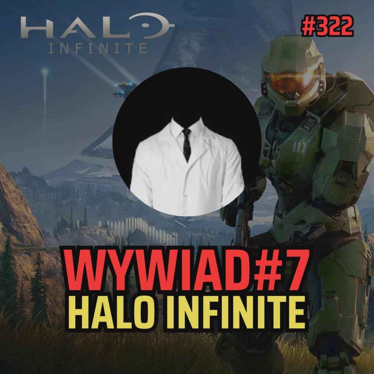 cover art for Wywiad #7 (322) - Halo Infinite