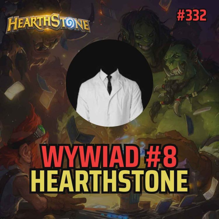 cover art for Wywiad #8 (332) - Hearthstone