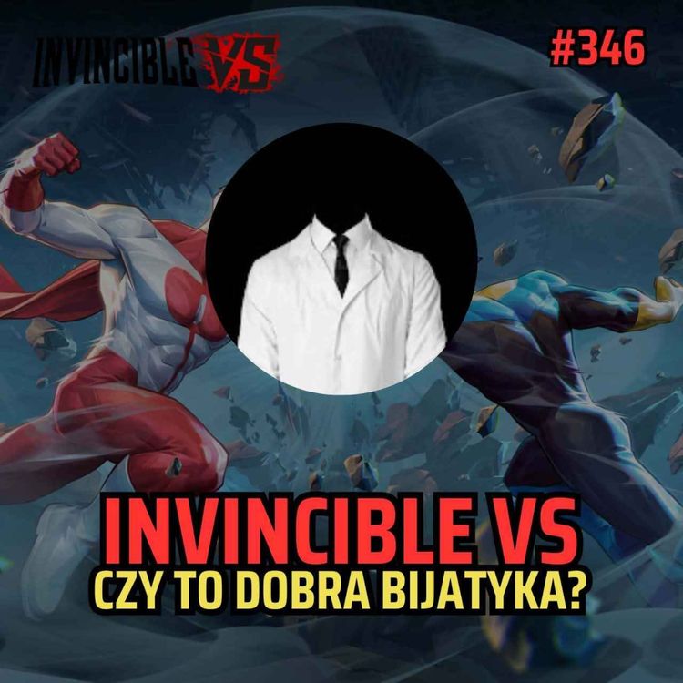 cover art for Bezimienny #346 - Invincible VS
