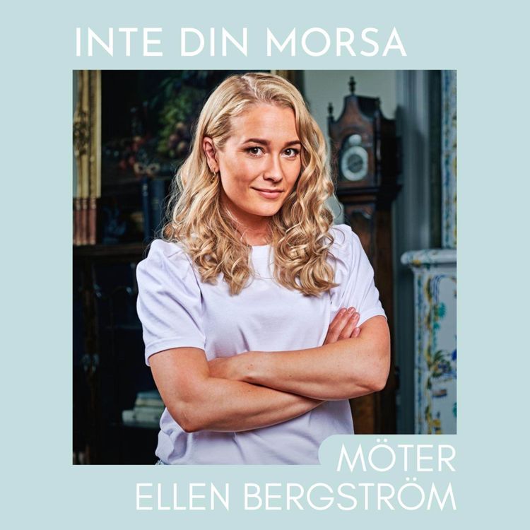 cover art for INTE DIN MORSA MÖTER ELLEN BERGSTRÖM