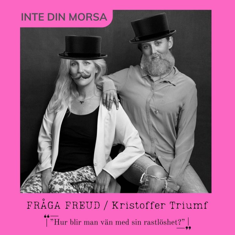 cover art for Kristoffer Triumf frågar Freud ”Hur blir man vän med sin rastlöshet?”