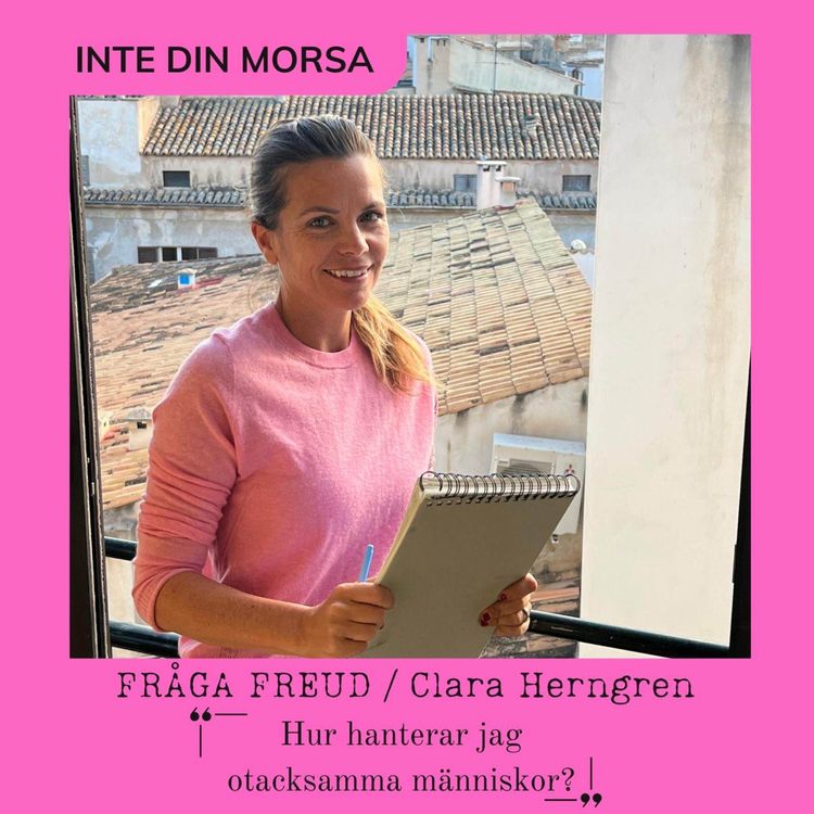 cover art for Clara Herngren frågar Freud: "Hur hanterar jag otacksamma människor?"