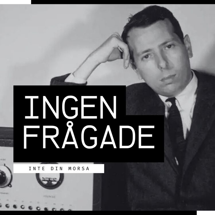 cover art for Ingen frågade!