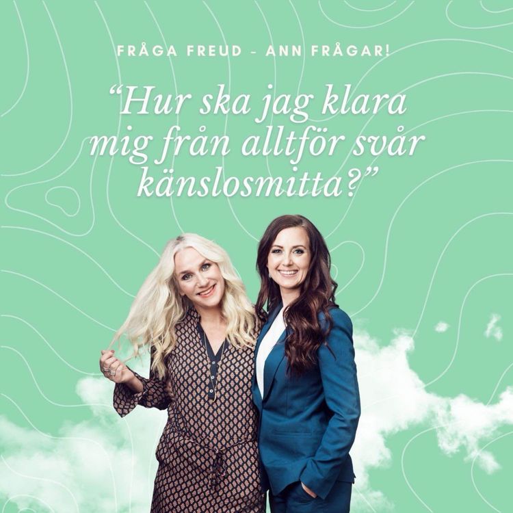 cover art for Fråga Freaud "Hur ska jag klara mig från alltför svår känslosmitta?"
