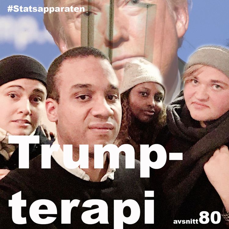 cover art for Statsapparaten #80 Trumpterapi