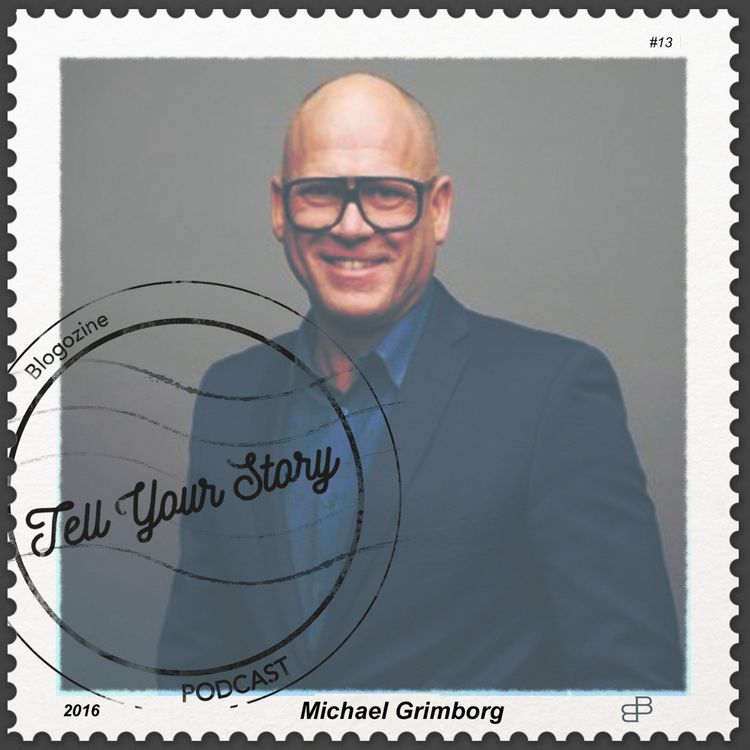 cover art for #13 Tell Your Story - Michael Grimborg