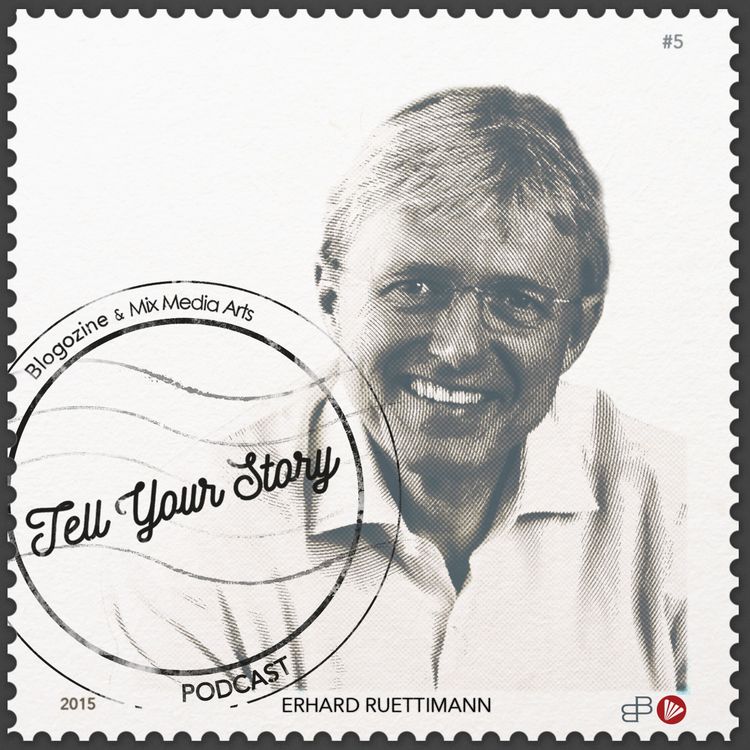 cover art for #5 Tell Your Story - Erhard Ruettimann