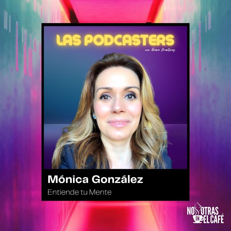 cover art for Monica Gonzalez. Entiéndete para alejarte de la infelicidad.