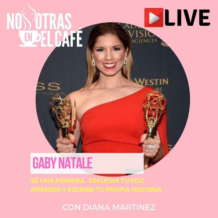 cover art for Sé una Pionera. Escucha tu voz interior y escribe tu propia Historia. Con Gaby Natale