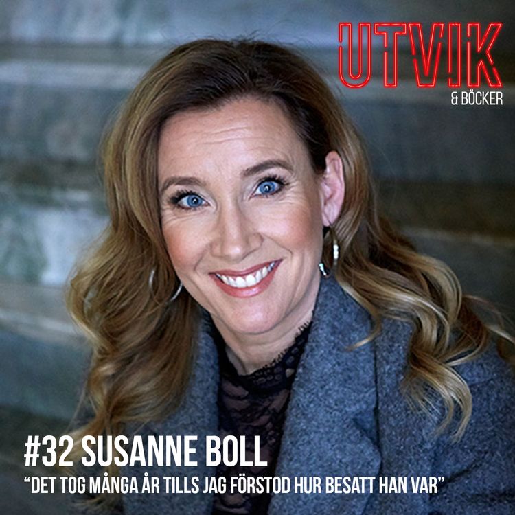 cover art for #32 Susanne Boll - Det tog många år tills jag förstod hur besatt han var