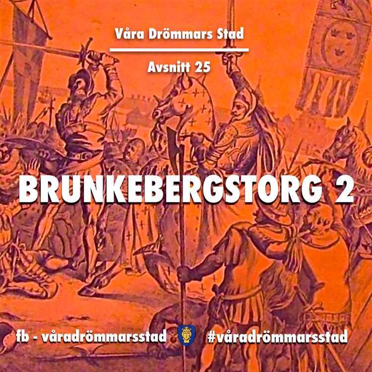 cover art for Avsnitt 25. Brunkebergstorg 2