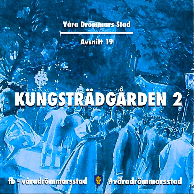 cover art for Avsnitt 19. Kungsträdgården del 2