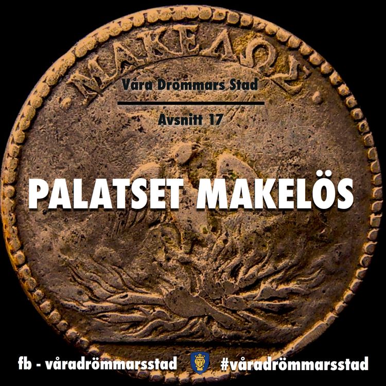 cover art for Avsnitt 17. Palatset Makelös