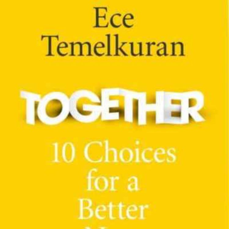 cover art for Little Atoms 713 - Ece Temelkuran's Together