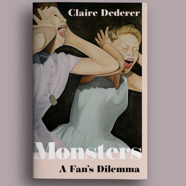 cover art for Little Atoms 829 - Claire Dederer's Monsters
